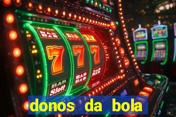 donos da bola bahia net